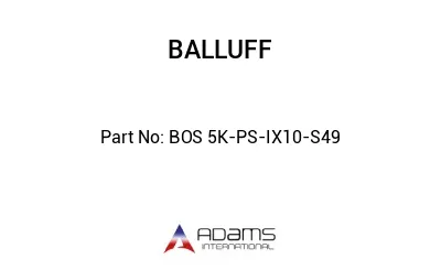 BOS 5K-PS-IX10-S49									