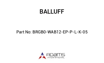 BRGB0-WAB12-EP-P-L-K-05									